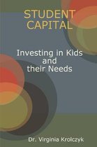Student Capital Investing in Kids and their Needs