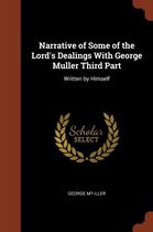 Narrative of Some of the Lord's Dealings with George Muller Third Part
