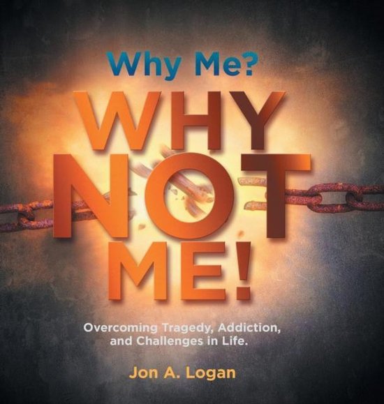 Why me why not me 9781504919579 jon a logan boeken bol