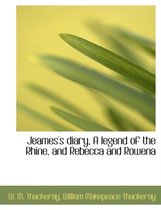 Jeames's Diary, a Legend of the Rhine, and Rebecca and Rowena