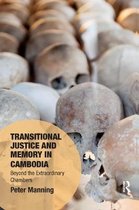 Memory Studies: Global Constellations- Transitional Justice and Memory in Cambodia