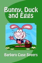 Bunny, Duck and Eggs