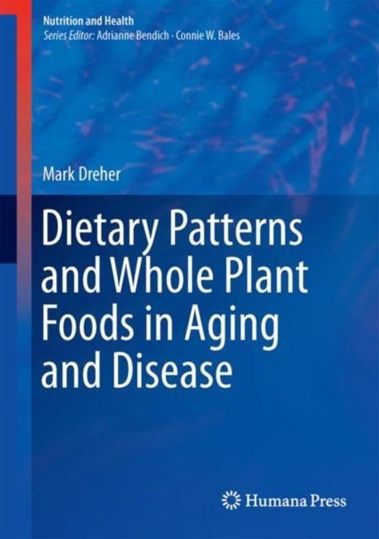 Dietary Patterns and Whole Plant Foods in Aging and Disease - cover
