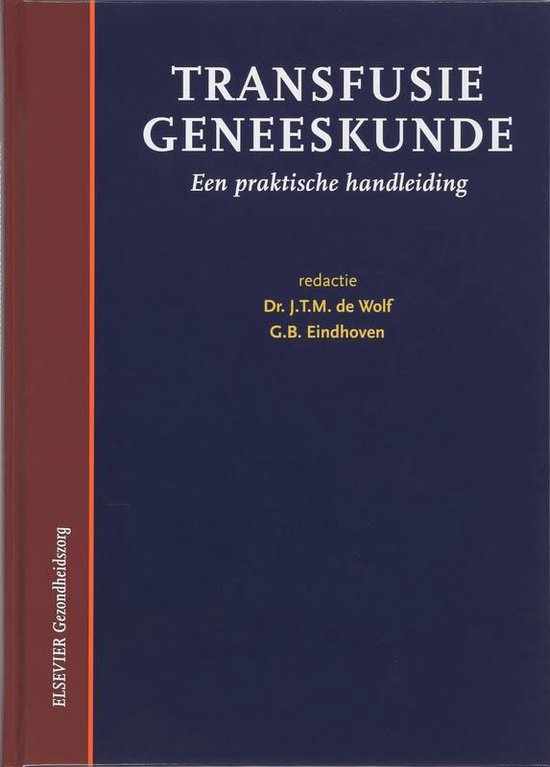 Cover van het boek 'Transfusiegeneeskunde / deel een praktische handleiding / druk 1'