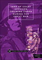 Inns of Court Officers Training Corps During the Great War