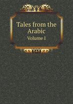 Tales from the Arabic Volume I