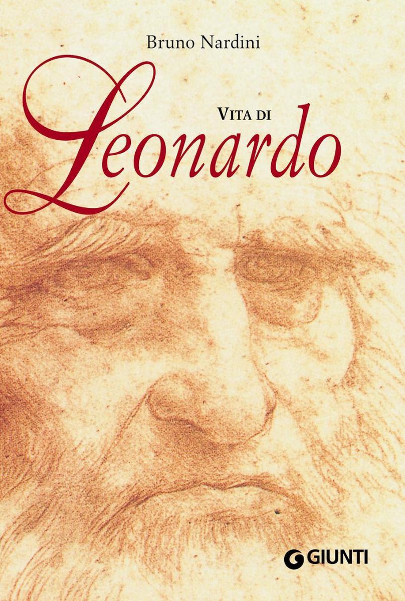 Vita di Leonardo - Bruno Nardini