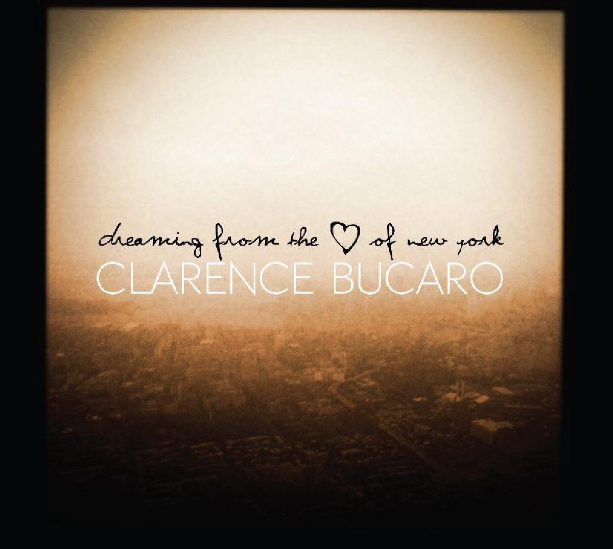 Clarence Bucaro - Dreaming From the Heart of New York (CD)