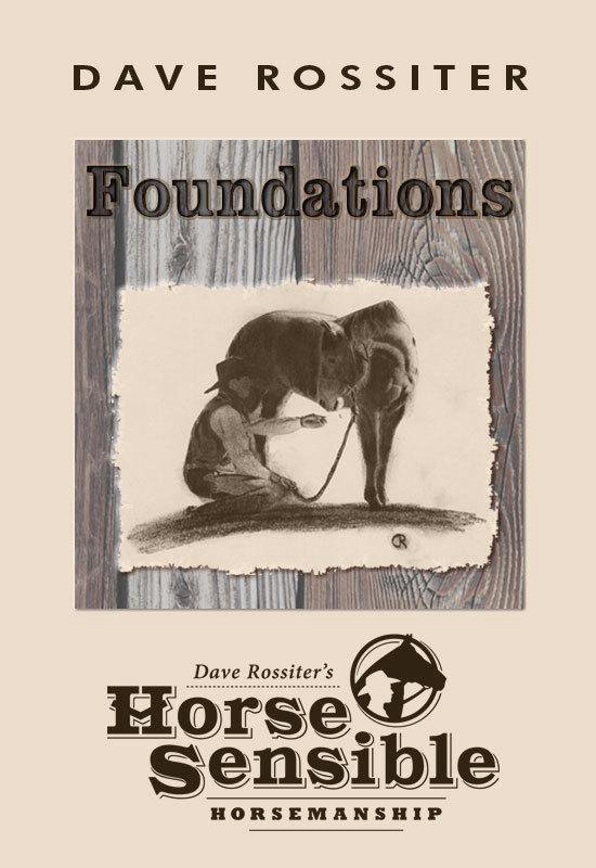 Foundations: Dave Rossiter's Horse Sensible Horsemanship - cover