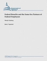 Federal Benefits and the Same-Sex Partners of Federal Employees