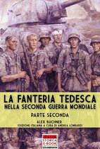 Italia Storica Ebook 56 - La fanteria tedesca durante la Seconda Guerra Mondiale - Parte II