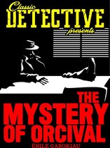 Classic Detective Presents - The Mystery Of Orcival