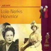 Lale-Nerkis Hanimlar (Sisters Lale & Nerkis) - Arsiv Serisi: Lale-Nerkis Hanimlar (CD)