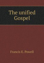 The unified Gospel