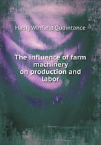 The influence of farm machinery on production and labor