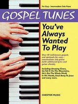 Gospel Tunes You've Always Wanted To Play