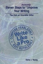 Eleven Steps to Instantly Improve Your Writing