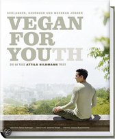 Vegan For Youth. Die Attila Hildmann Triät
