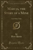 Maruja, the Story of a Mine
