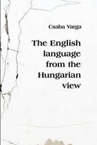 The English Language from the Hungarian View