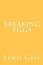 Breaking Eggs