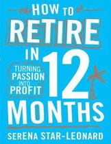 How to Retire in 12 Months: