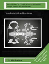 Fiat Croma 1.9 JTD 55196766 GT1749MV Turbocharger Rebuild and Repair Guide: