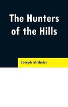 Omslag The Hunters of the Hills