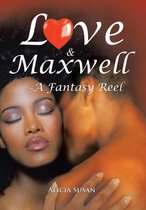 Love & Maxwell-A Fantasy Reel