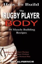 How to Build the Rugby Player Body