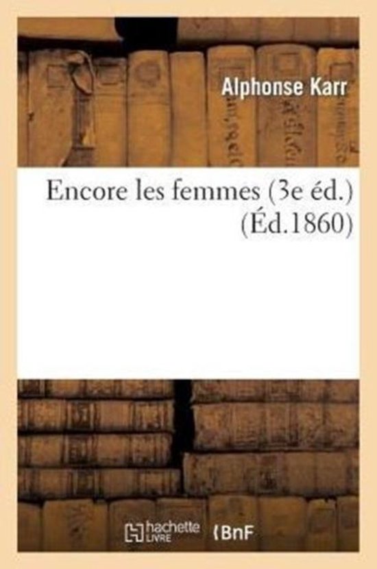 Encore Les Femmes (3e �d.)