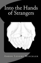 Into the Hands of Strangers