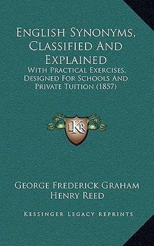 English Synonyms, Classified and Explained, Frederick Graham