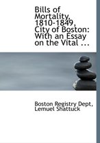 Bills of Mortality, 1810-1849, City of Boston