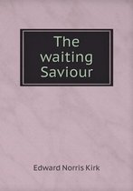 The waiting Saviour