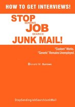 How To Get Interviews! Stop Sending Job Search Junk Mail Trilogy