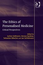 The Ethics of Personalised Medicine: Critical Perspectives