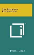 The Reformed Reformation