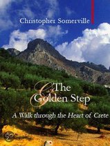 The Golden Step: A Walk Through The Heart Of Crete