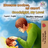 Spanish English Bilingual Collection - ¡Buenas noches, mi amor! Goodnight, My Love!