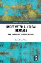 Routledge Studies in Heritage- Underwater Cultural Heritage