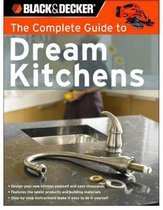 The Complete Guide to Dream Kitchens (Black & Decker)