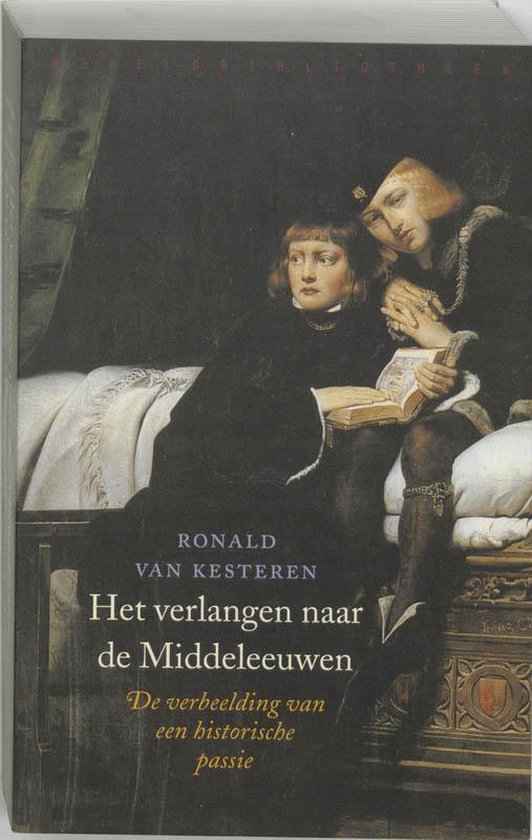 Omslag van Het verlangen naar de Middeleeuwen door Ronald van Kesteren