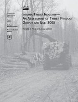 Indiana Timber Industry-An Assessment of Timber Product Output and Use, 2005