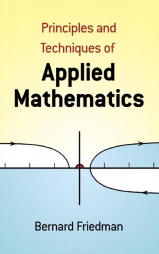 The Principles and Techniques of Applied Mathematics