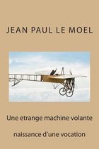 Une Etrange Machine Volante