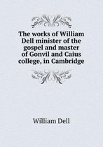 The works minister of the gospel and master of Gonvil and Caius college in Cambridge