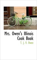 Mrs. Owen's Illinois Cook Book