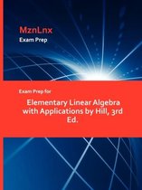 Exam Prep for Elementary Linear Algebra with Applications by Hill, 3rd Ed.