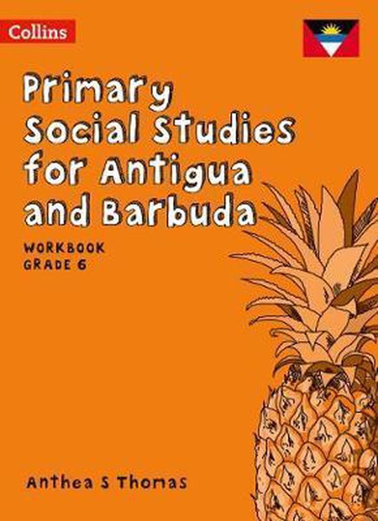 Primary Social Studies for Antigua and Barbuda- Workbook Grade 6 ...